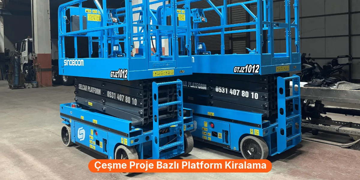 Çeşme Proje Bazlı Platform Kiralama
